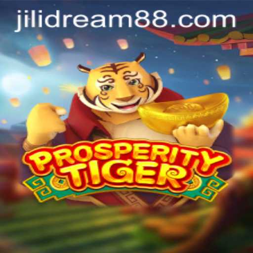 Exploring the World of ProsperityTiger: A Deep Dive into Jilidream